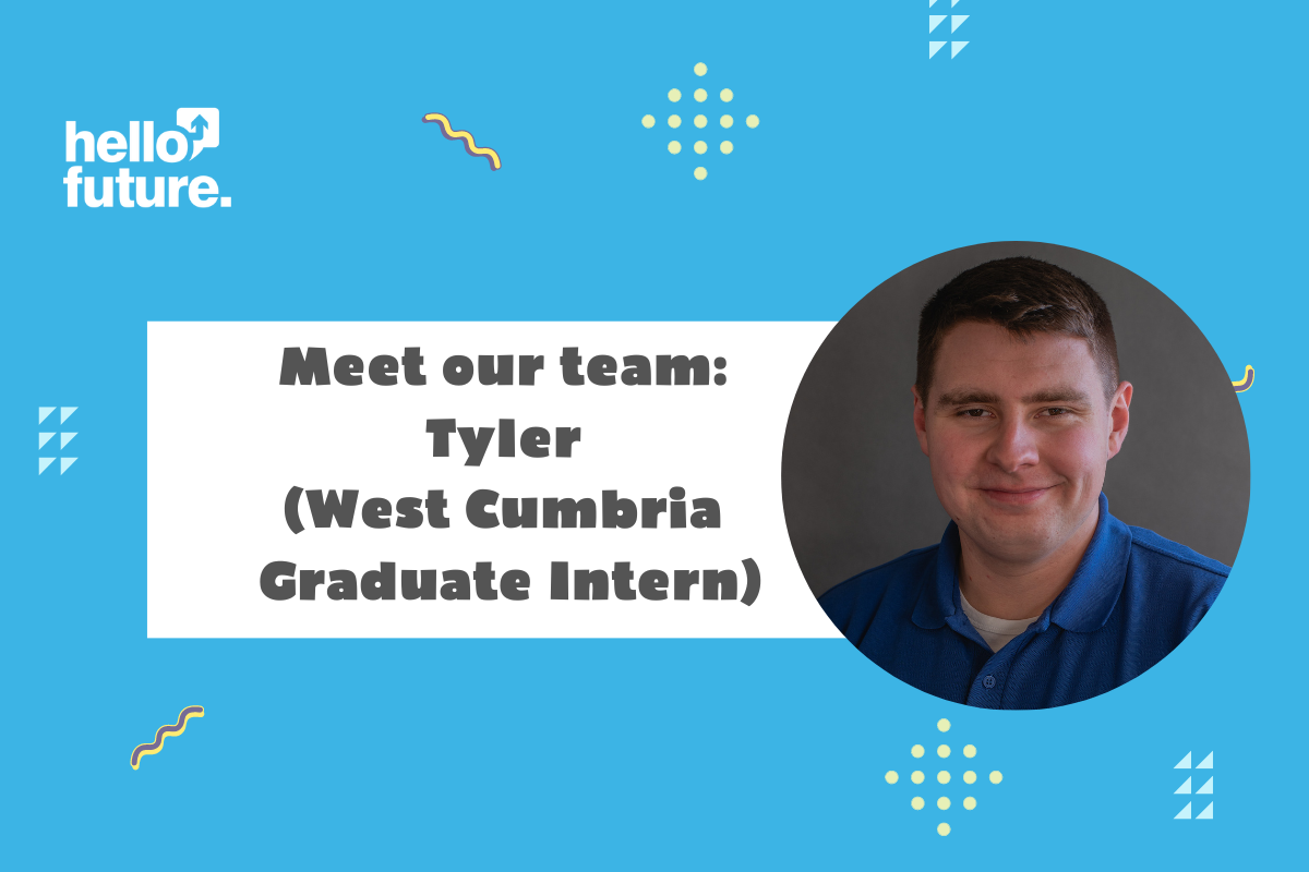 Meet our team - Tyler (West Cumbria Graduate Intern) - Hello Future