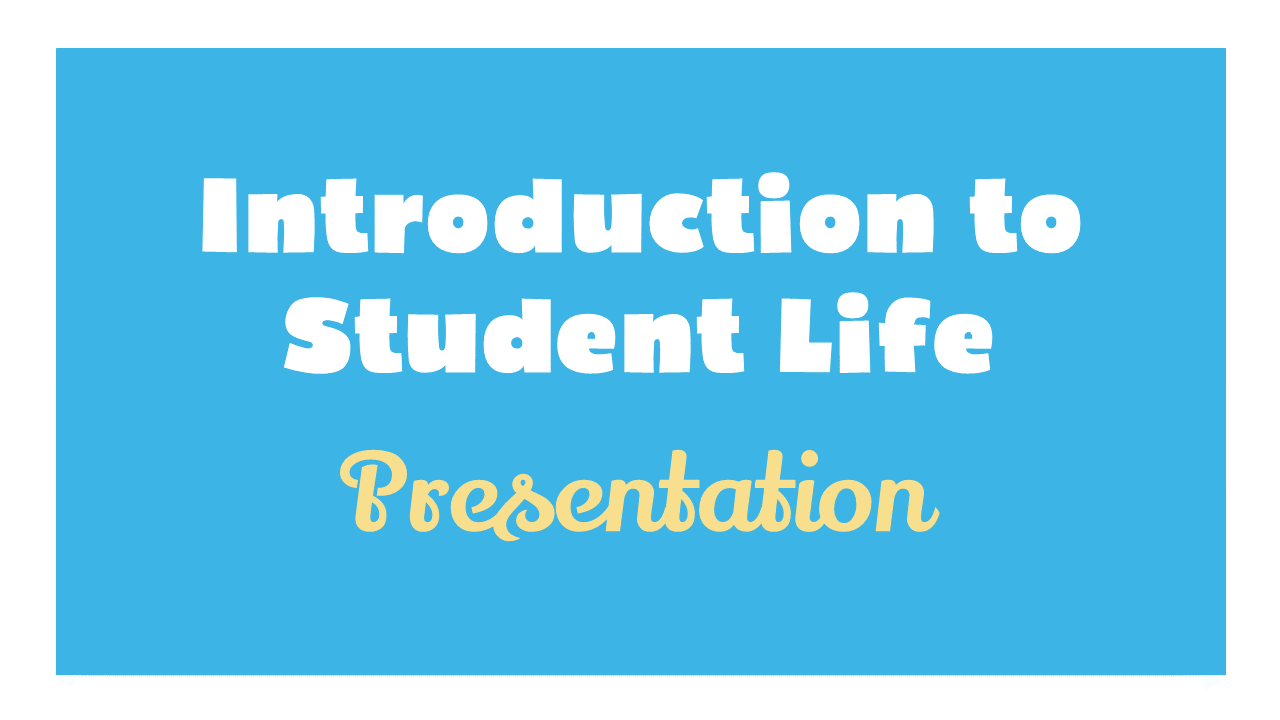 presentation about student life